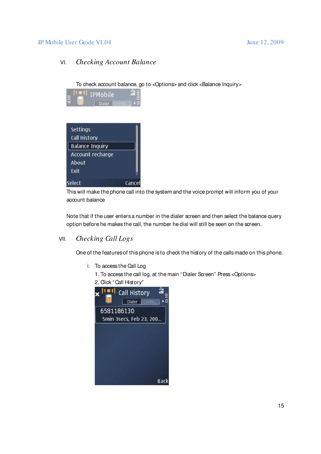 Nokia V1.04 manual VI. Checking Account Balance, VII. Checking Call Logs 