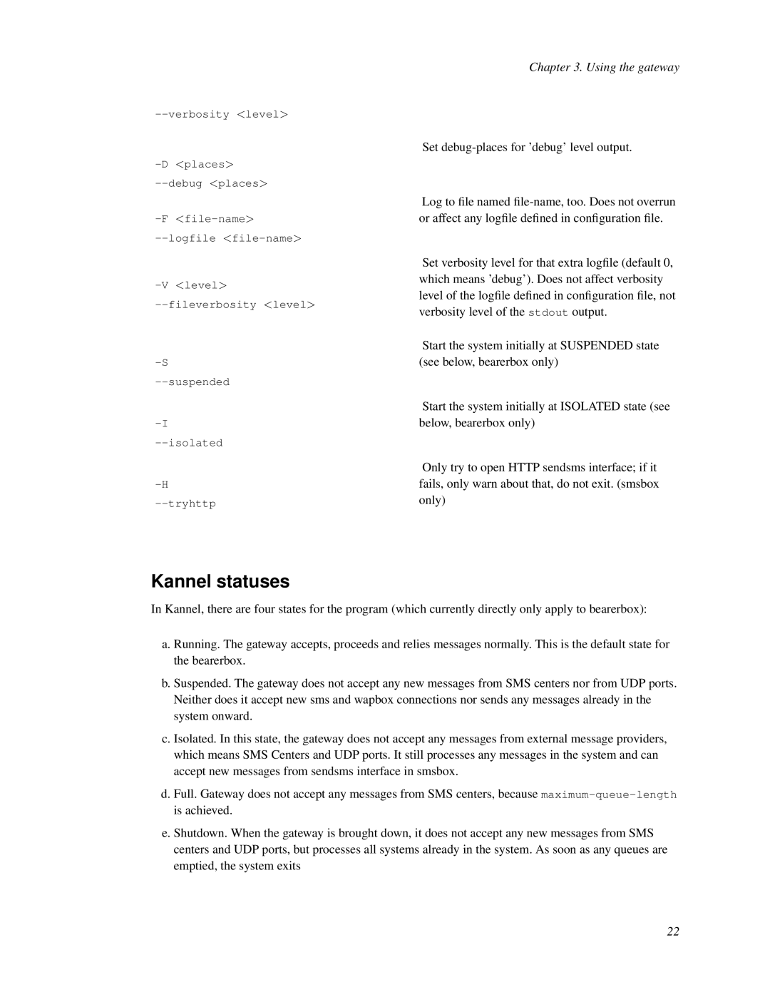 Nokia WAP and SMS gateway manual Kannel statuses, Using the gateway Set debug-places for ’debug’ level output 