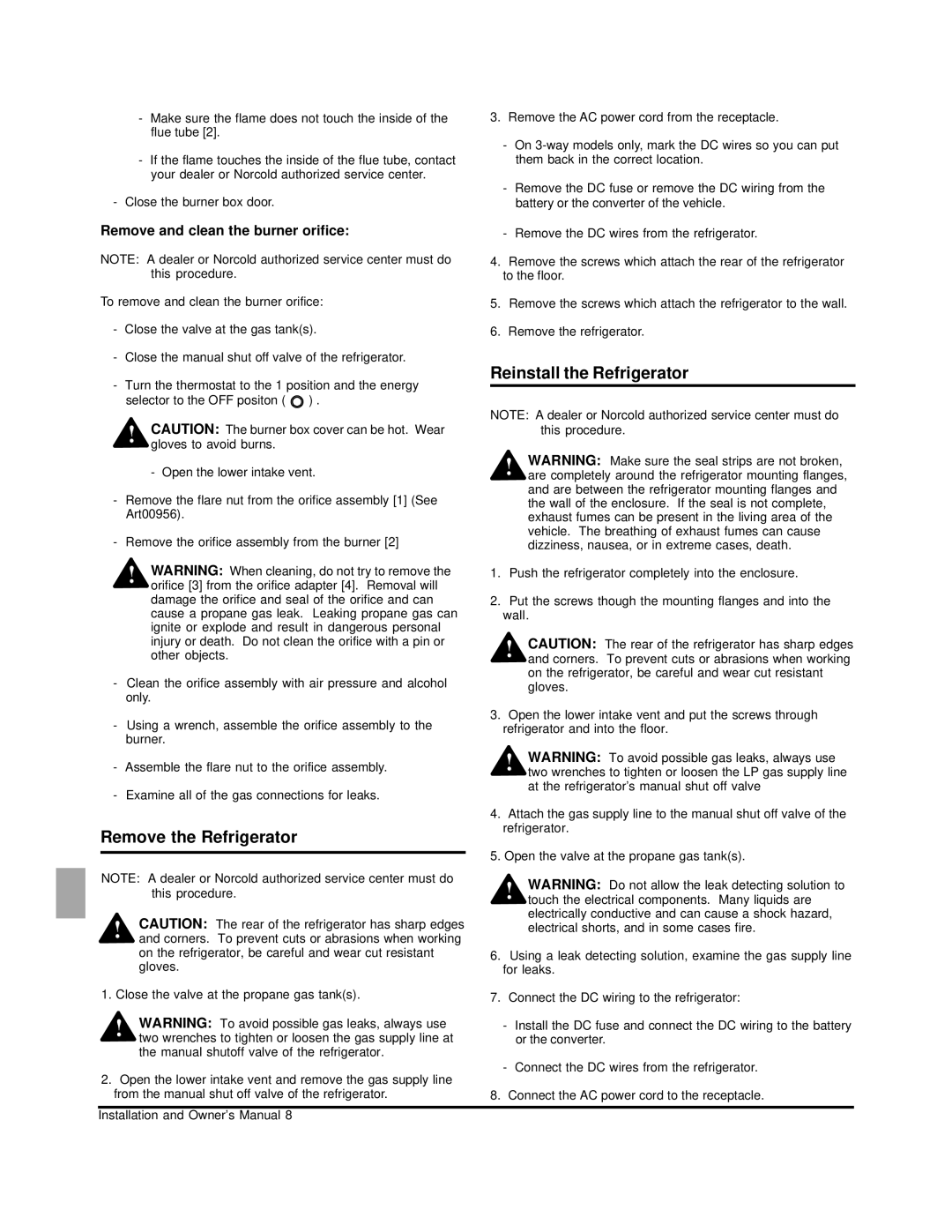 Norcold N260 owner manual Remove the Refrigerator Reinstall the Refrigerator, Remove and clean the burner orifice 