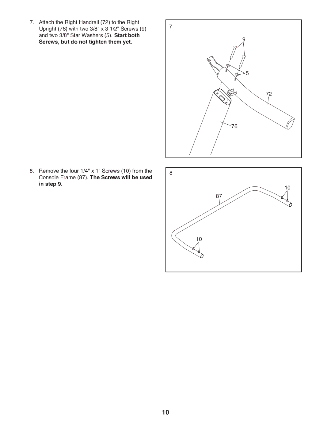 NordicTrack 29836.1 user manual Screws, but do not tighten them yet 