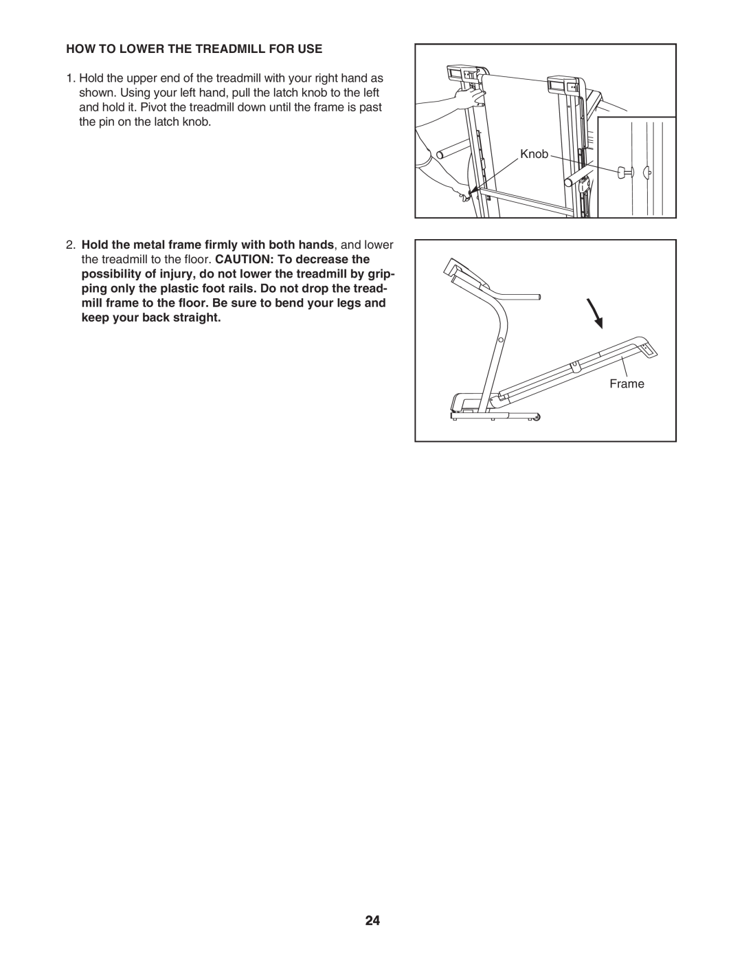 NordicTrack 30600.0 user manual How To Lower The Treadmill For Use 