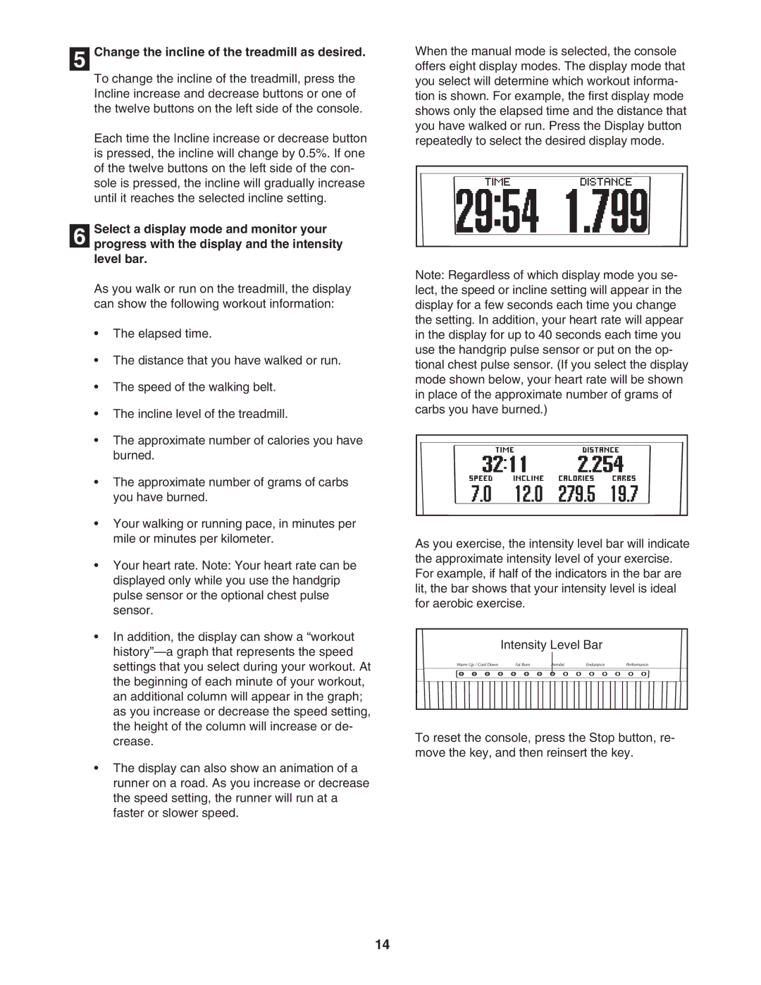 NordicTrack 30601.0 user manual Change the incline of the treadmill as desired 