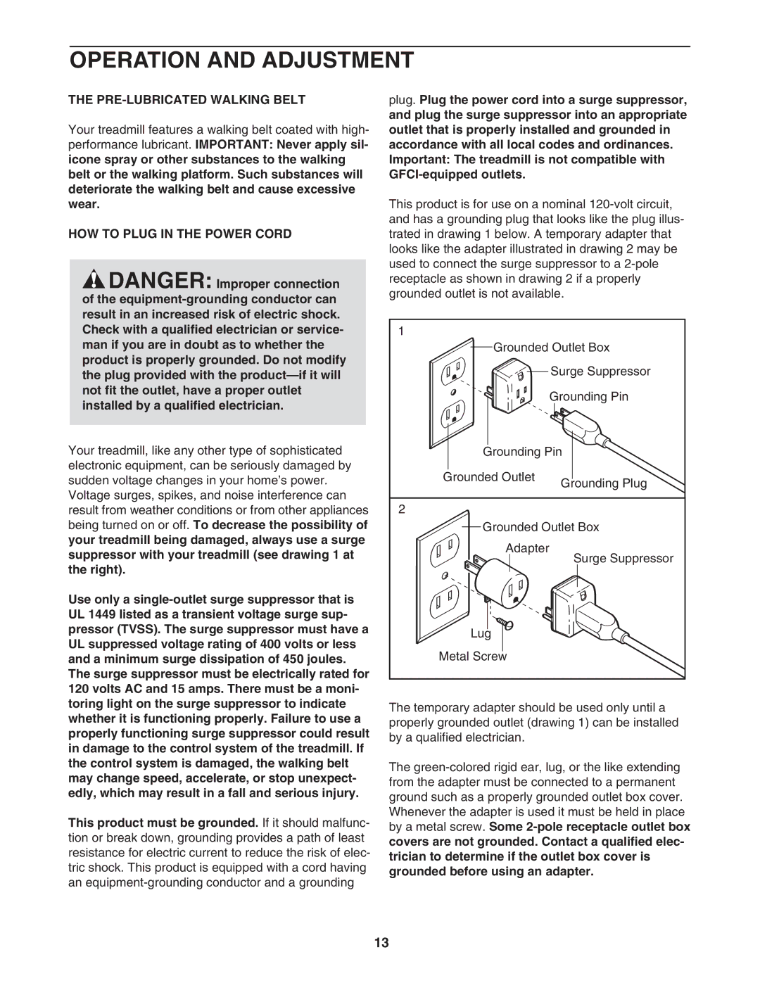 NordicTrack 30602.0 user manual Operation and Adjustment, PRE-LUBRICATED Walking Belt, HOW to Plug in the Power Cord 