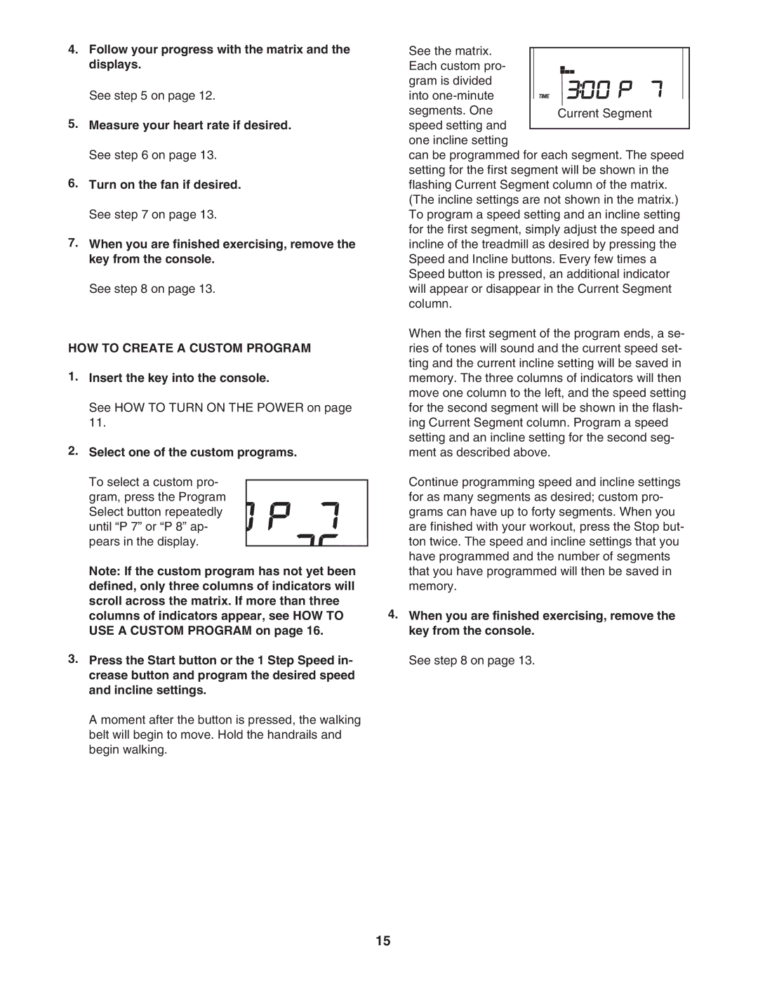 NordicTrack 30702.0 user manual Follow your progress with the matrix and the displays, HOW to Create a Custom Program 