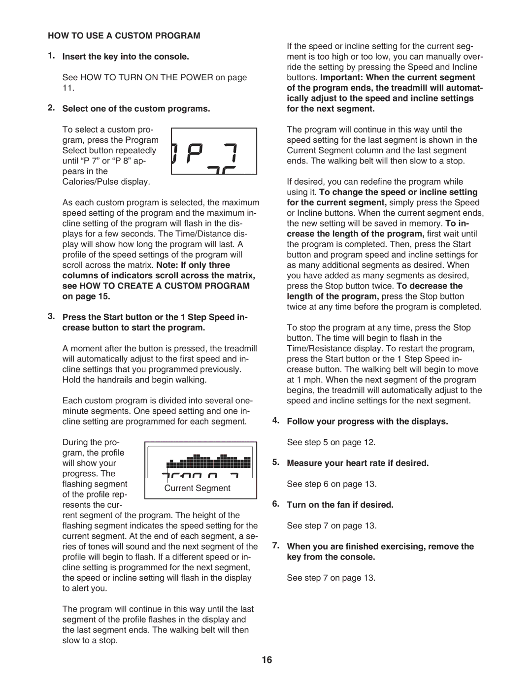 NordicTrack 30702.0 user manual HOW to USE a Custom Program, Select one of the custom programs 