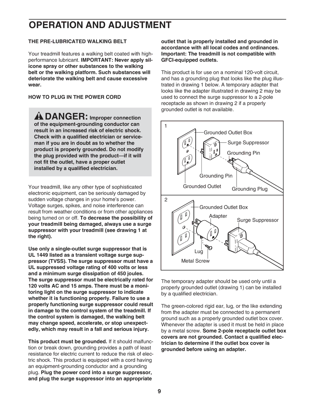 NordicTrack 30702.0 user manual Operation and Adjustment, PRE-LUBRICATED Walking Belt, HOW to Plug in the Power Cord 