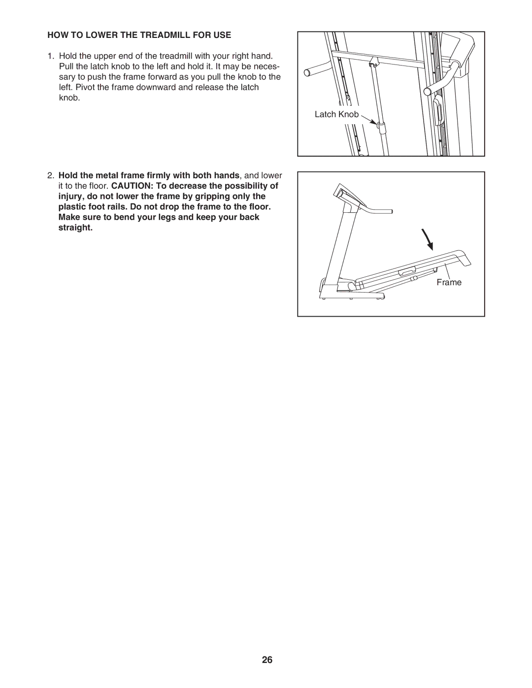 NordicTrack 30703.0 user manual HOW to Lower the Treadmill for USE 