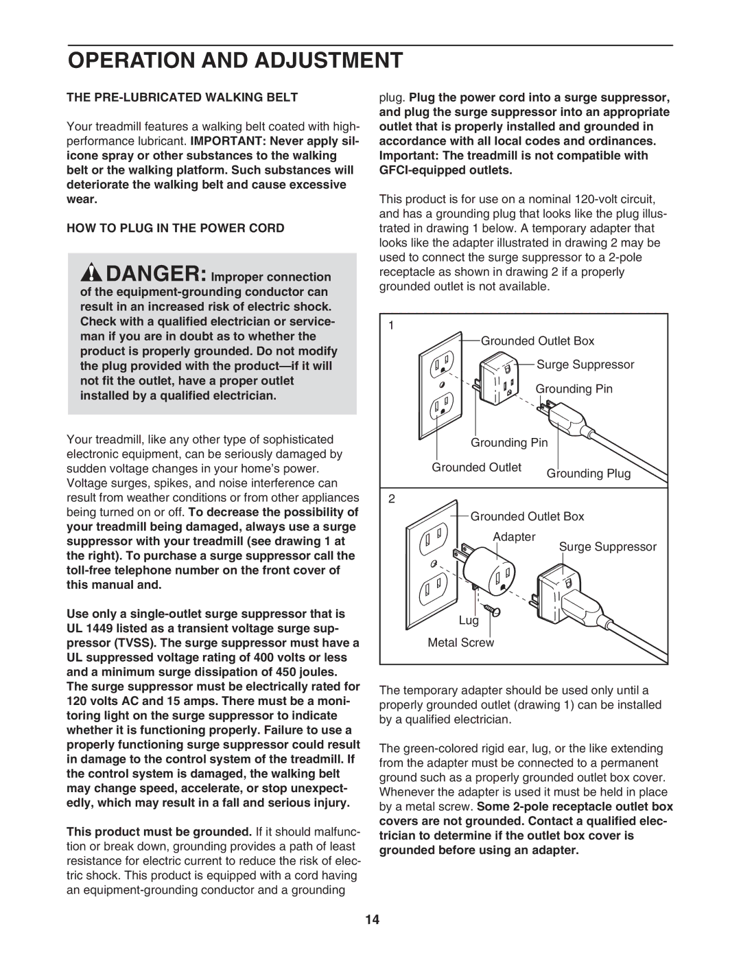 NordicTrack 30704.0 user manual Operation and Adjustment, PRE-LUBRICATED Walking Belt, HOW to Plug in the Power Cord 