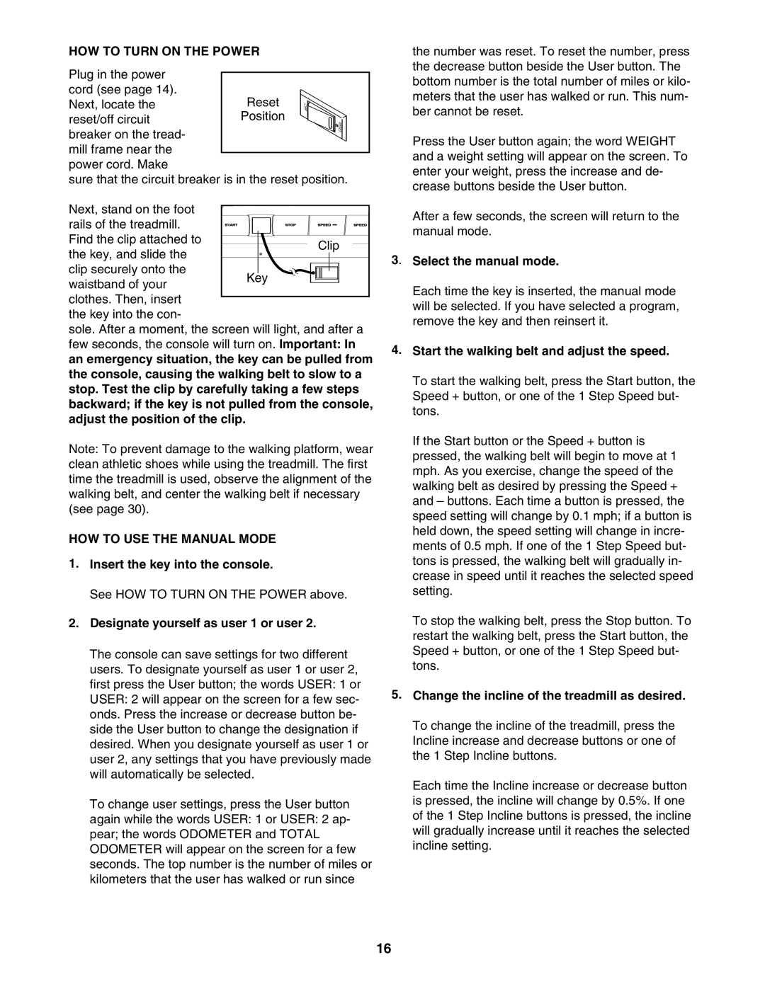 NordicTrack 30704.0 user manual HOW to Turn on the Power, HOW to USE the Manual Mode 