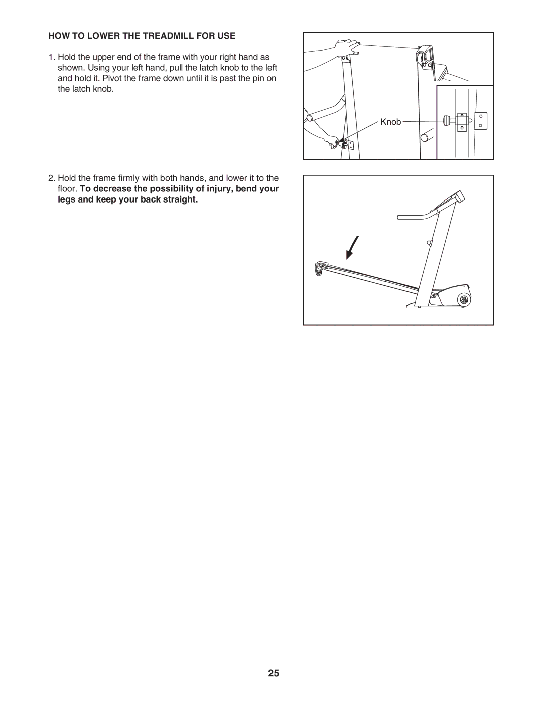 NordicTrack 30705.0 user manual HOW to Lower the Treadmill for USE 