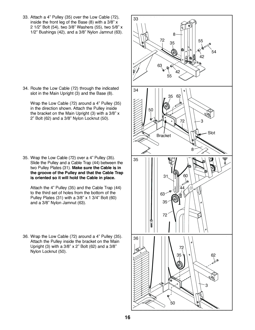 NordicTrack 831.159770 Two Pulley Plates 31. Make sure the Cable is, Is oriented so it will hold the Cable in place 