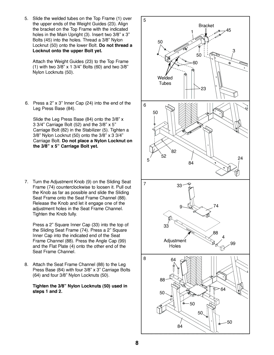 NordicTrack 831.159770 user manual Locknut onto the upper Bolt yet, Tighten the 3/8 Nylon Locknuts 50 used in steps 1 