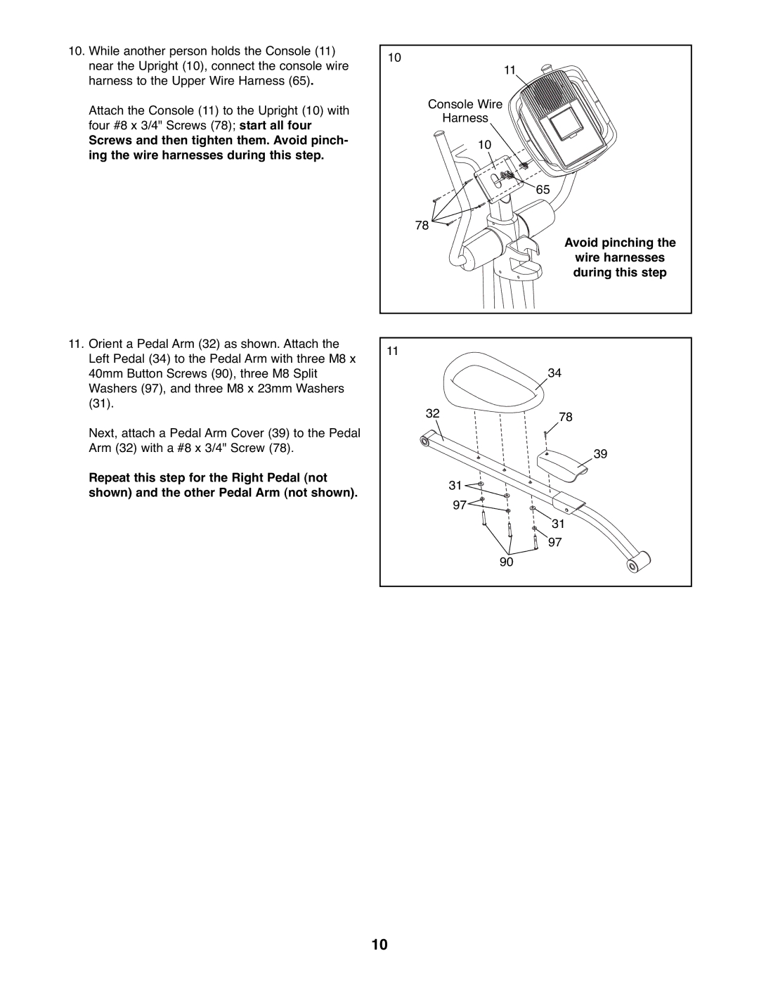 NordicTrack 831.23665.2 user manual Avoid pinching Wire harnesses during this step 