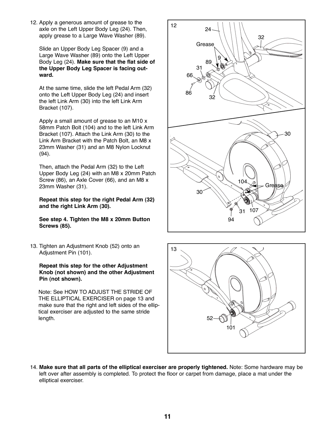 NordicTrack 831.23765.1 Repeat this step for the right Pedal Arm Right Link Arm, See . Tighten the M8 x 20mm Button Screws 