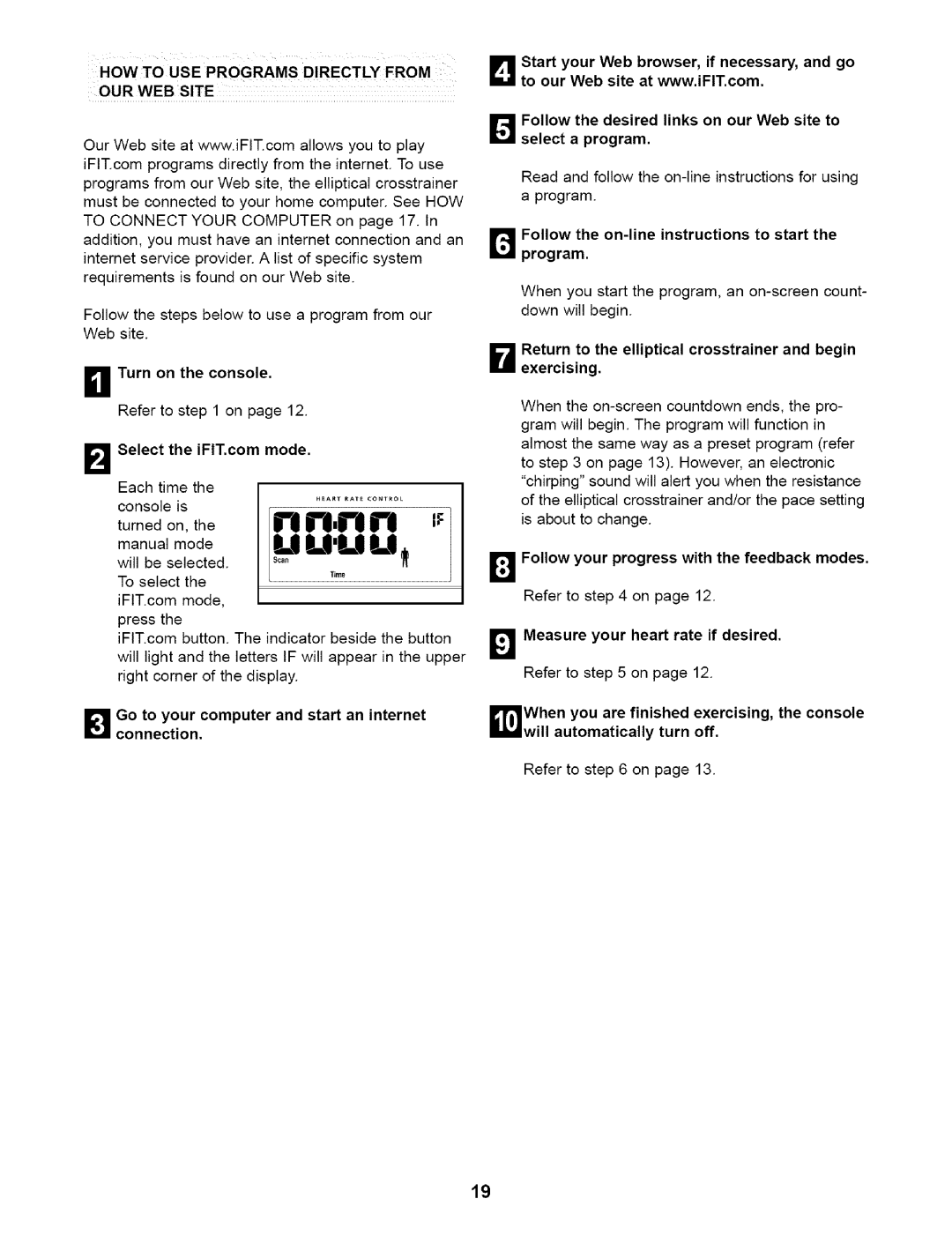 NordicTrack 831.28353 HOW to USE Programs Directly from OUR WEB Site, Follow the on-line instructions to start the program 