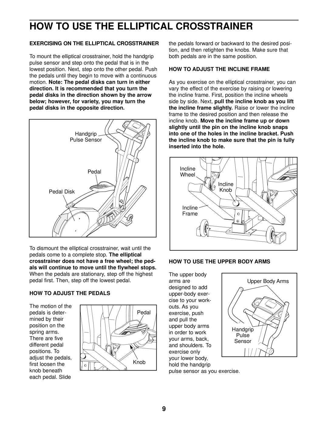 NordicTrack 831.283530 user manual Exercising on the Elliptical Crosstrainer, HOW to Adjust the Incline Frame 