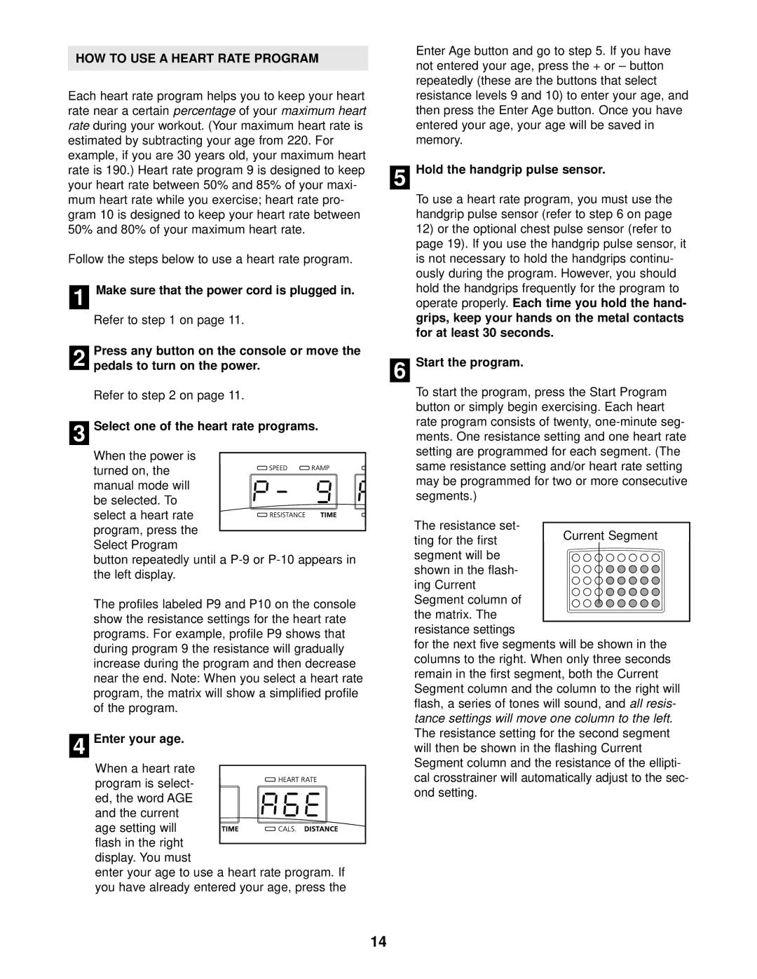 NordicTrack 831.298651 user manual HOW to USE a Heart Rate Program, Select one of the heart rate programs, 4Enter your age 