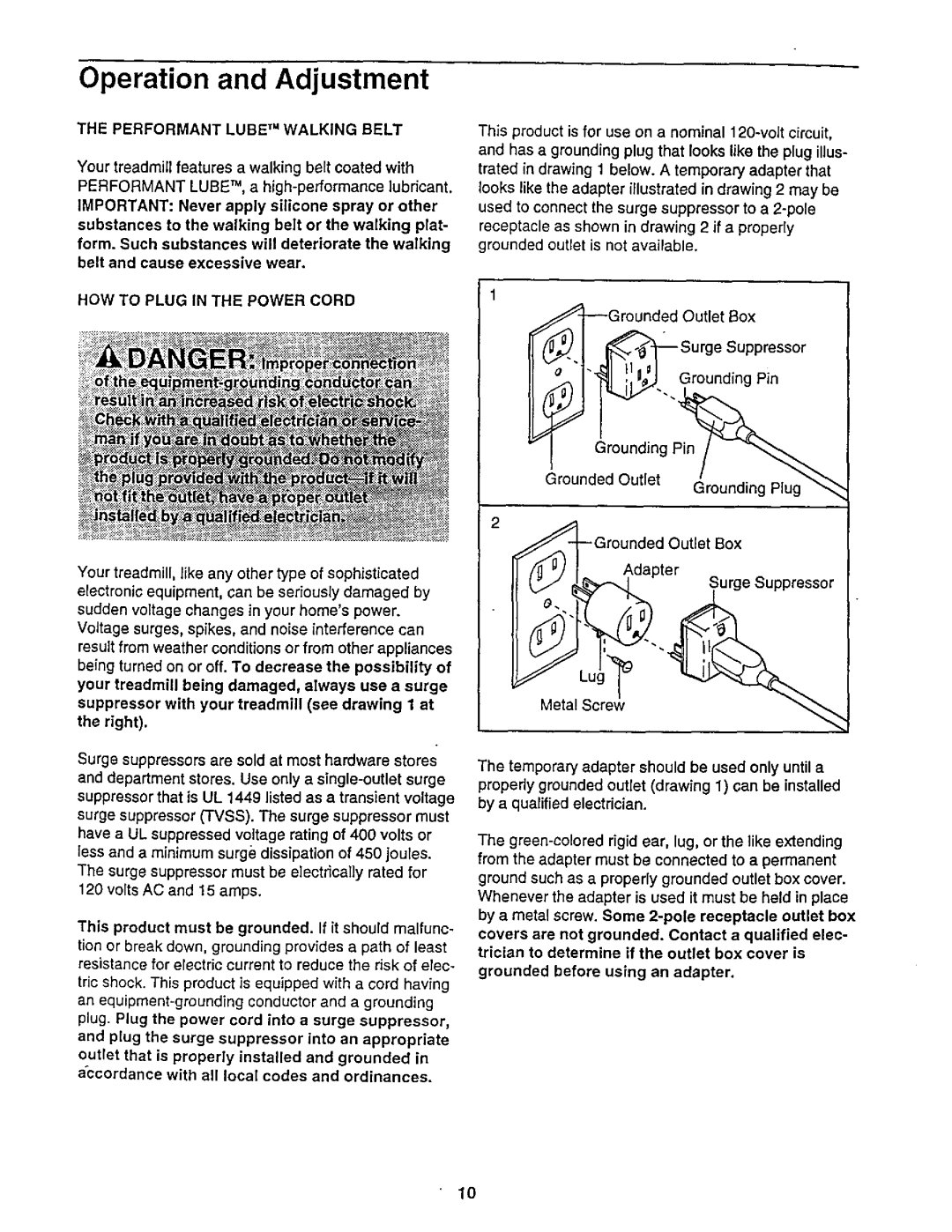 NordicTrack 831.29882 user manual Operation and Adjustment, Performant Lube TM Walking Belt, HOW to Plug in the Power Cord 