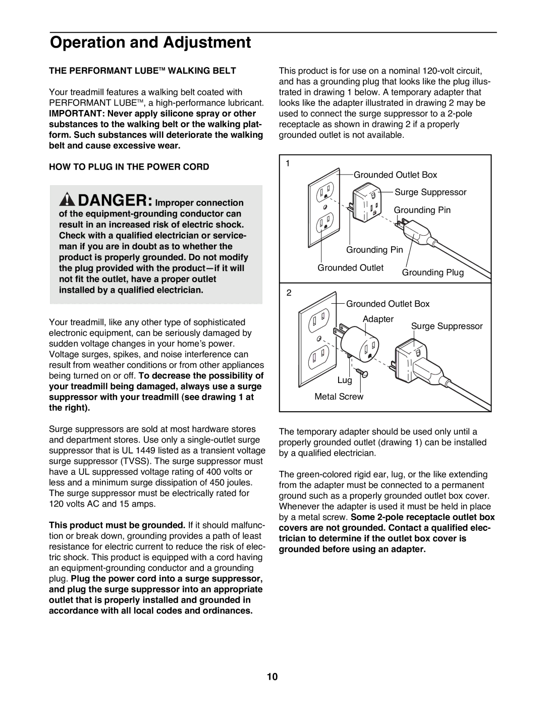 NordicTrack 831.298821 user manual Operation and Adjustment, Performant Lubetm Walking Belt, HOW to Plug in the Power Cord 