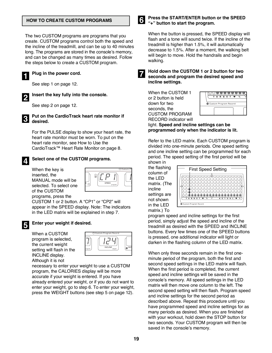 NordicTrack 831.298821 user manual HOW to Create Custom Programs, Select one of the Custom programs 