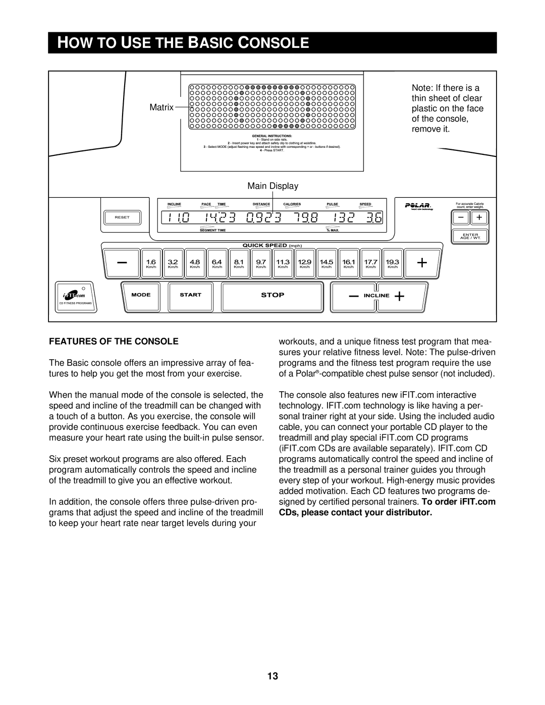 NordicTrack 9600 user manual Asic, Features of the Console 