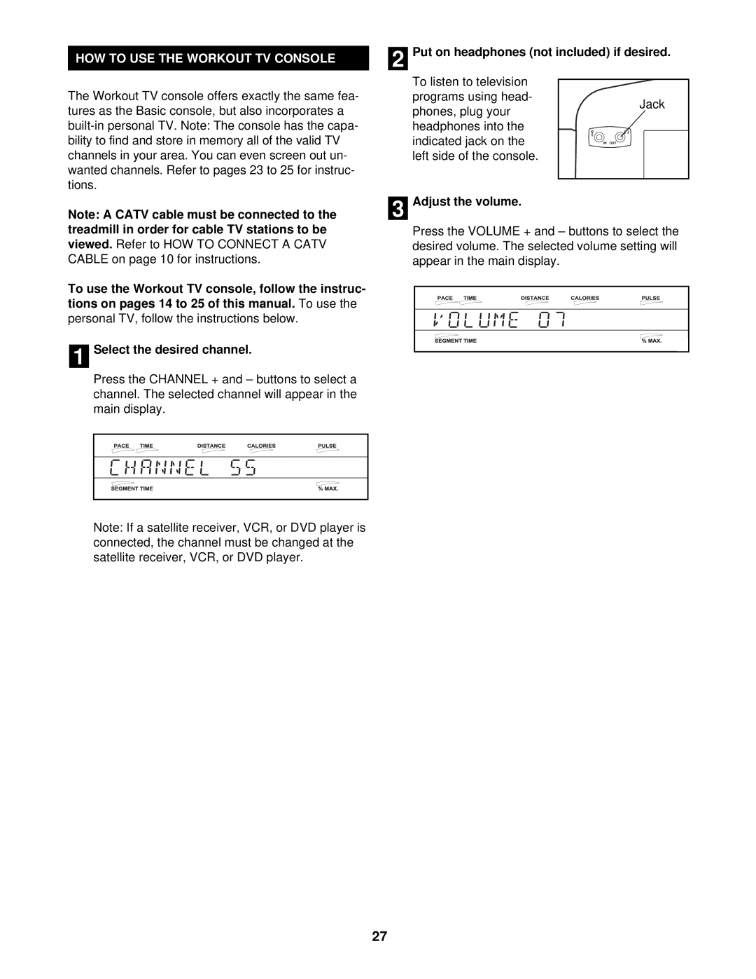 NordicTrack 9600 user manual HOW to USE the Workout TV Console, Adjust the volume, Jack 