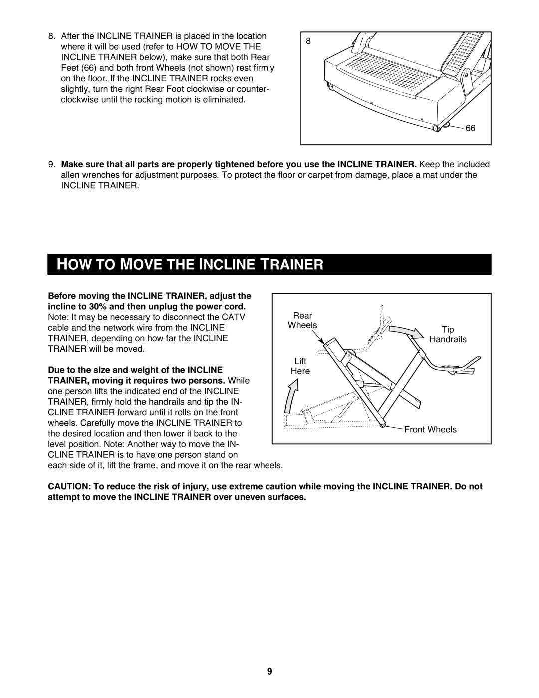 NordicTrack 9800 user manual HOW to Move the Incline Trainer, Due to the size and weight of the Incline 