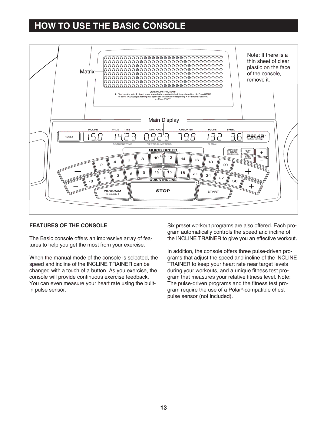 NordicTrack 9800 user manual HOW to USE the Basic Console, Features of the Console 