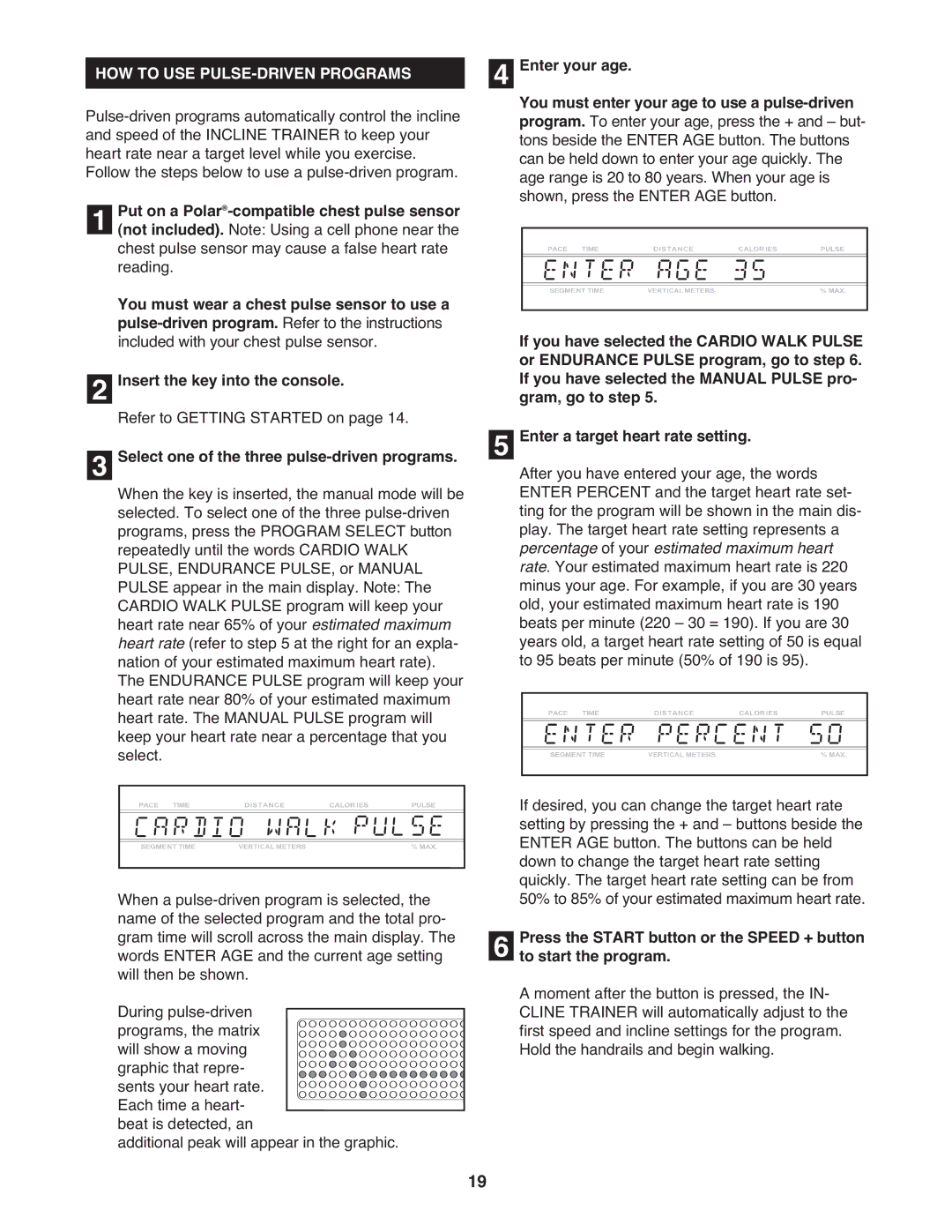 NordicTrack 9800 user manual HOW to USE PULSE-DRIVEN Programs, Select one of the three pulse-driven programs 