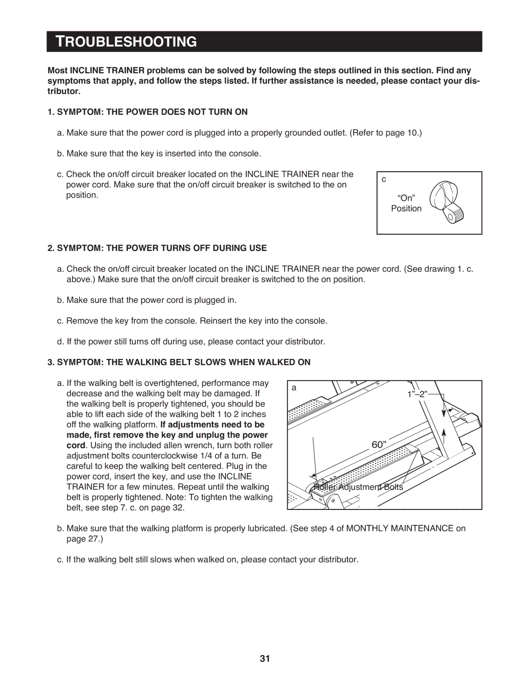 NordicTrack 9800 user manual Troubleshooting, Symptom the Power does not Turn on, Symptom the Power Turns OFF During USE 