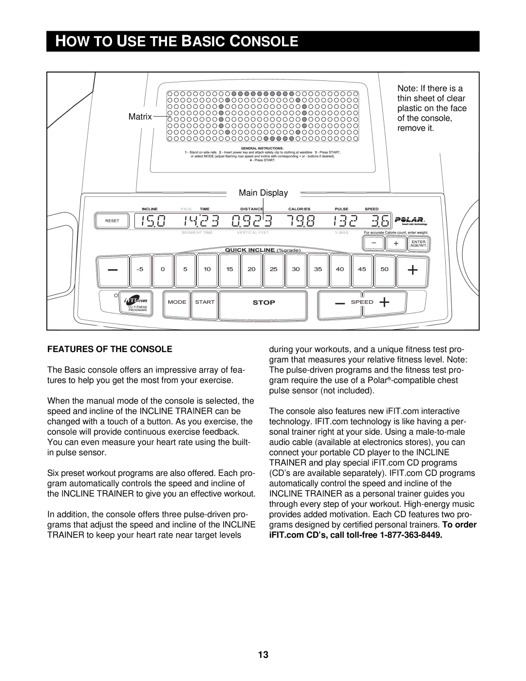 NordicTrack CTK65020 user manual Asic, Features of the Console 