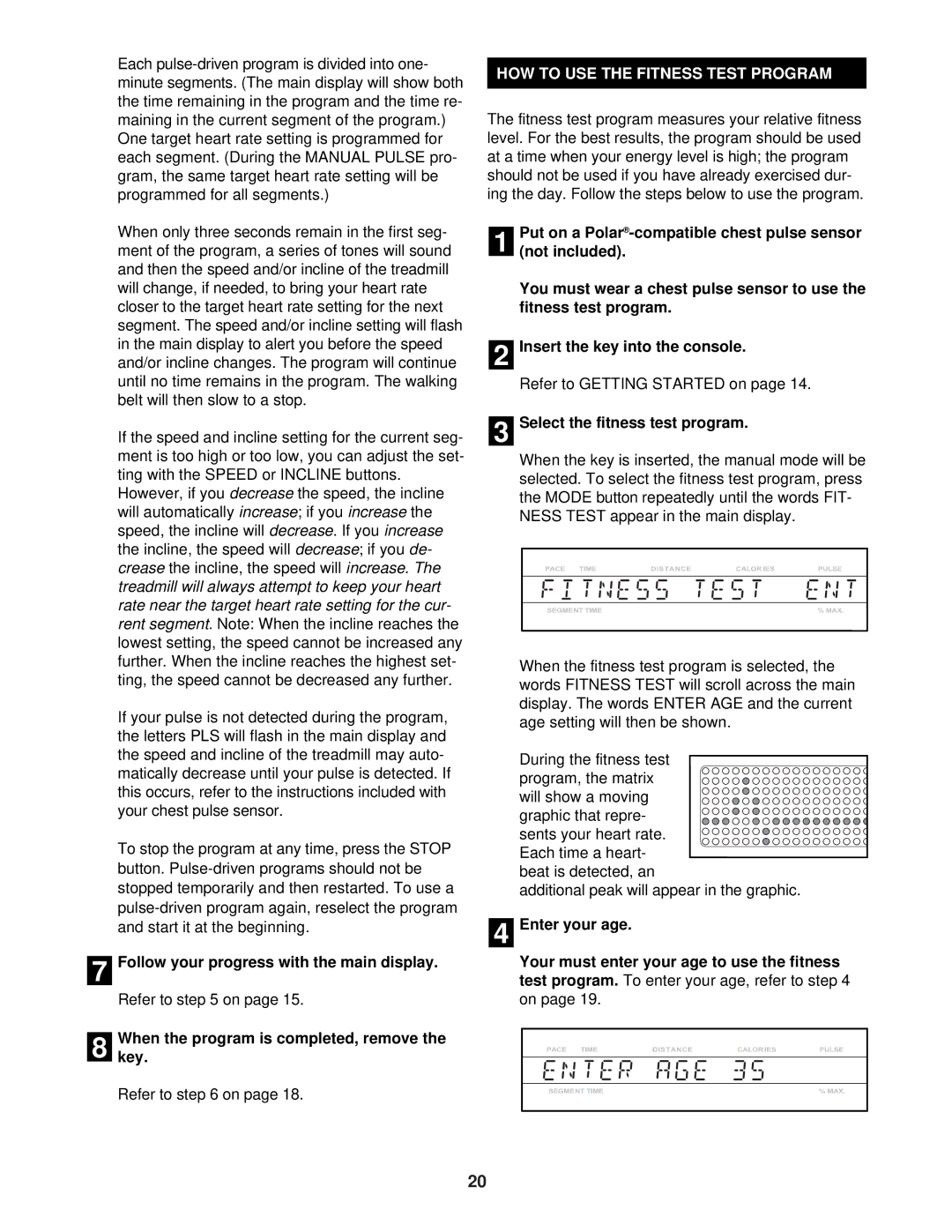 NordicTrack CTL8750, CTL8250, CTL8500 8Whenkey.the program is completed, remove, HOW to USE the Fitness Test Program 