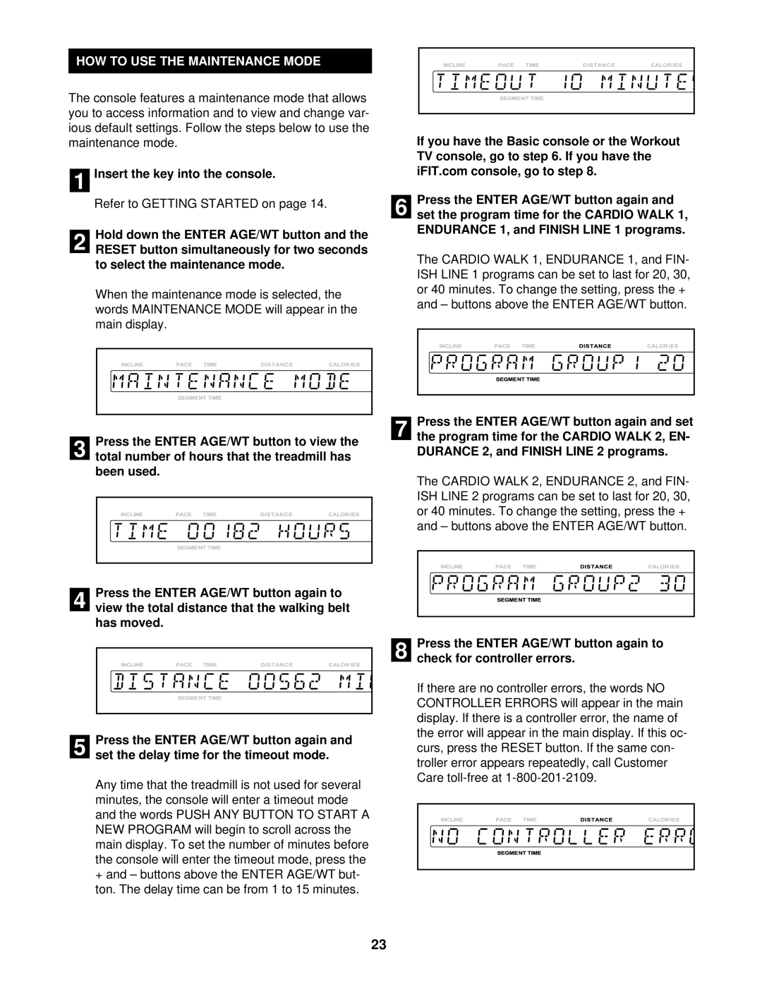 NordicTrack CTL8750, CTL8250, CTL8500 user manual HOW to USE the Maintenance Mode, Hold down the Enter AGE/WT button 