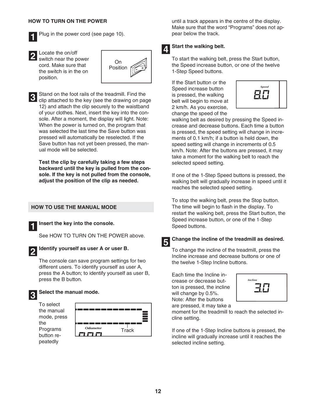 NordicTrack NATL82205.0 user manual HOW to Turn on the Power, HOW to USE the Manual Mode 