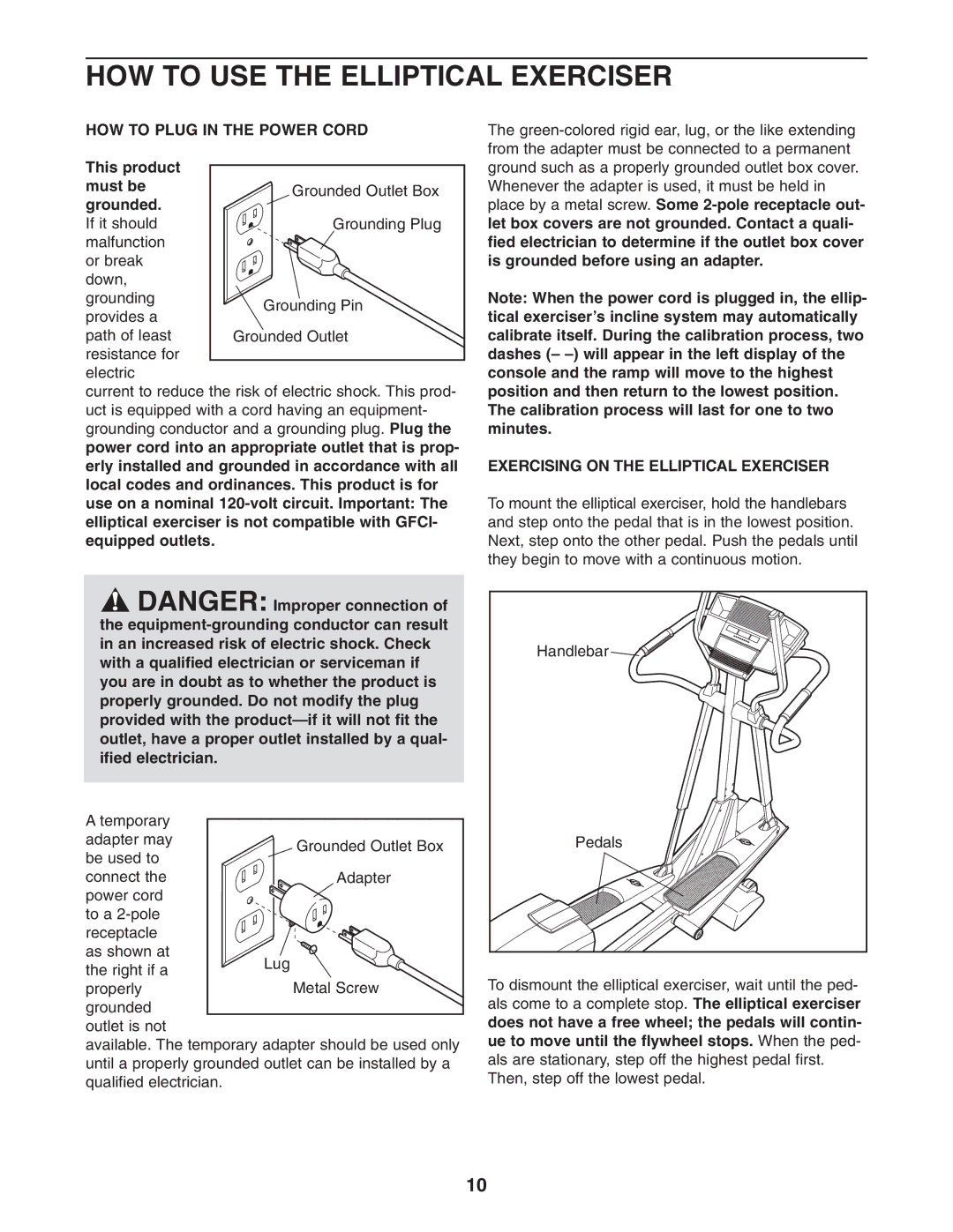 NordicTrack NCCEL09940 HOW to USE the Elliptical Exerciser, HOW to Plug in the Power Cord, This product must be grounded 