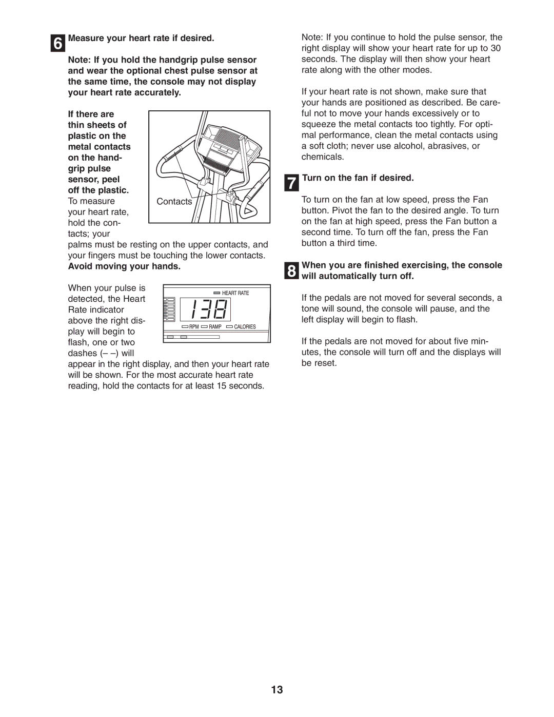 NordicTrack NCCEL09940 user manual Avoid moving your hands, Turn on the fan if desired 