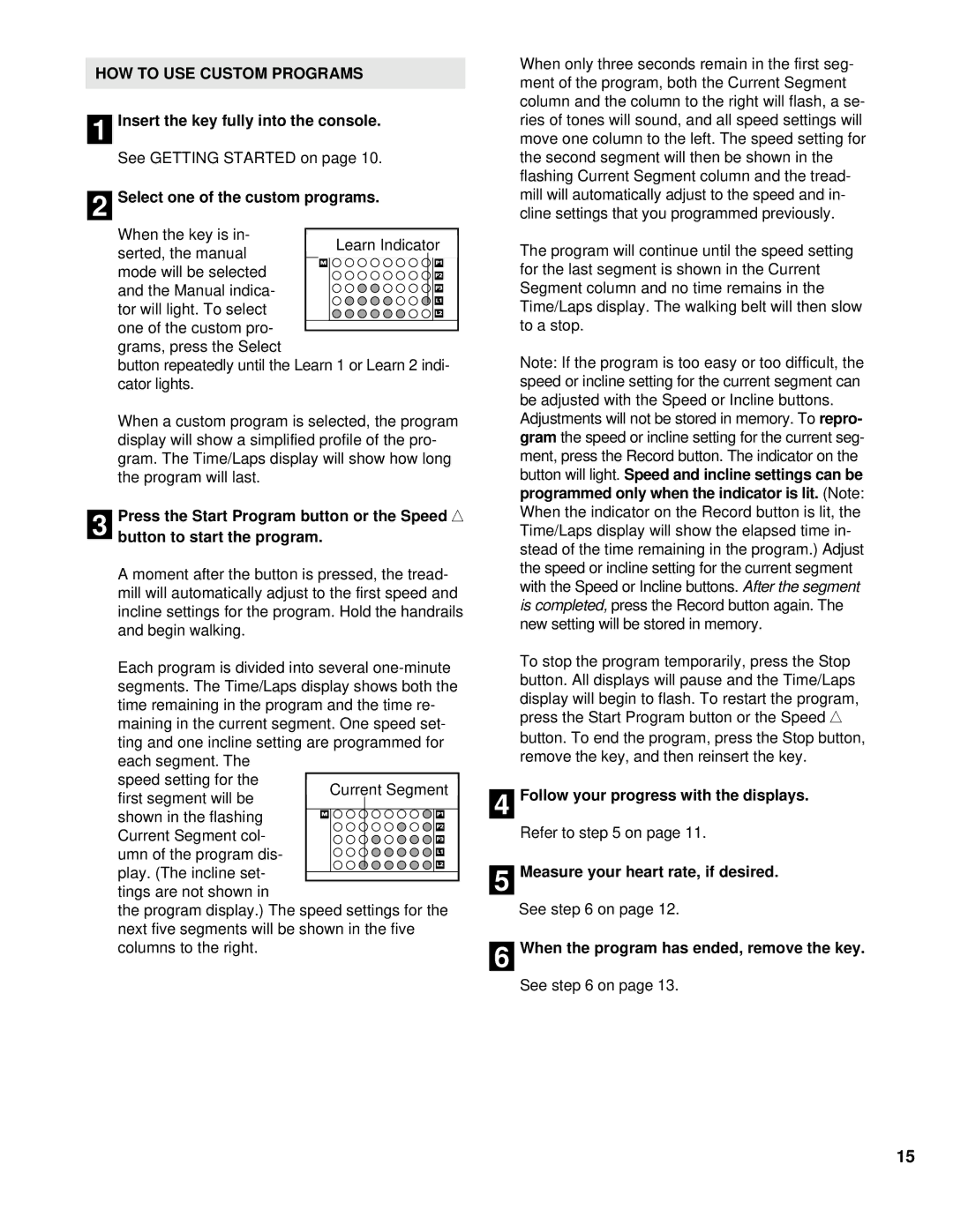 NordicTrack NCTL09992 user manual HOW to USE Custom Programs, Gram, Follow your progress with the displays 