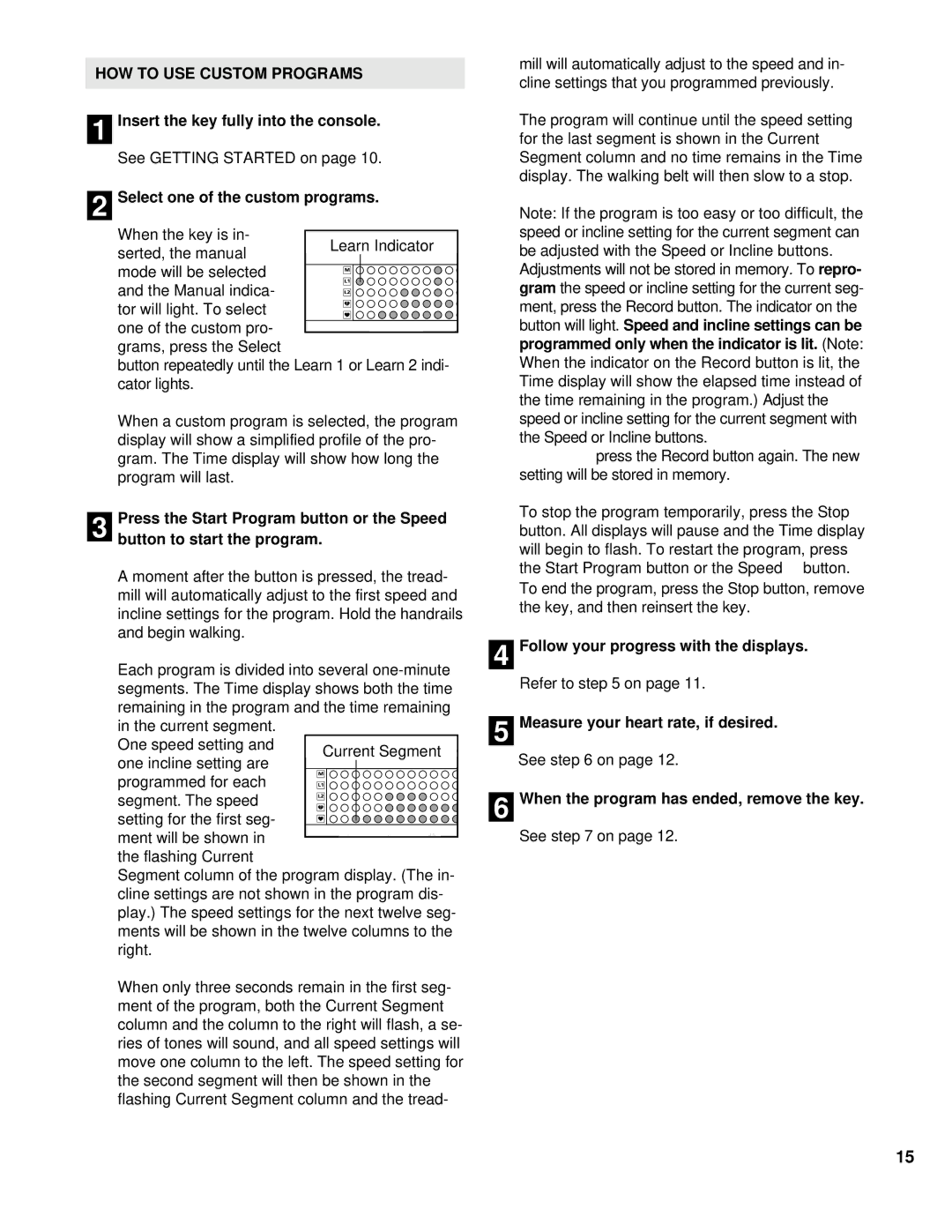 NordicTrack NCTL11992 manual HOW to USE Custom Programs, Gram, After the segment is 