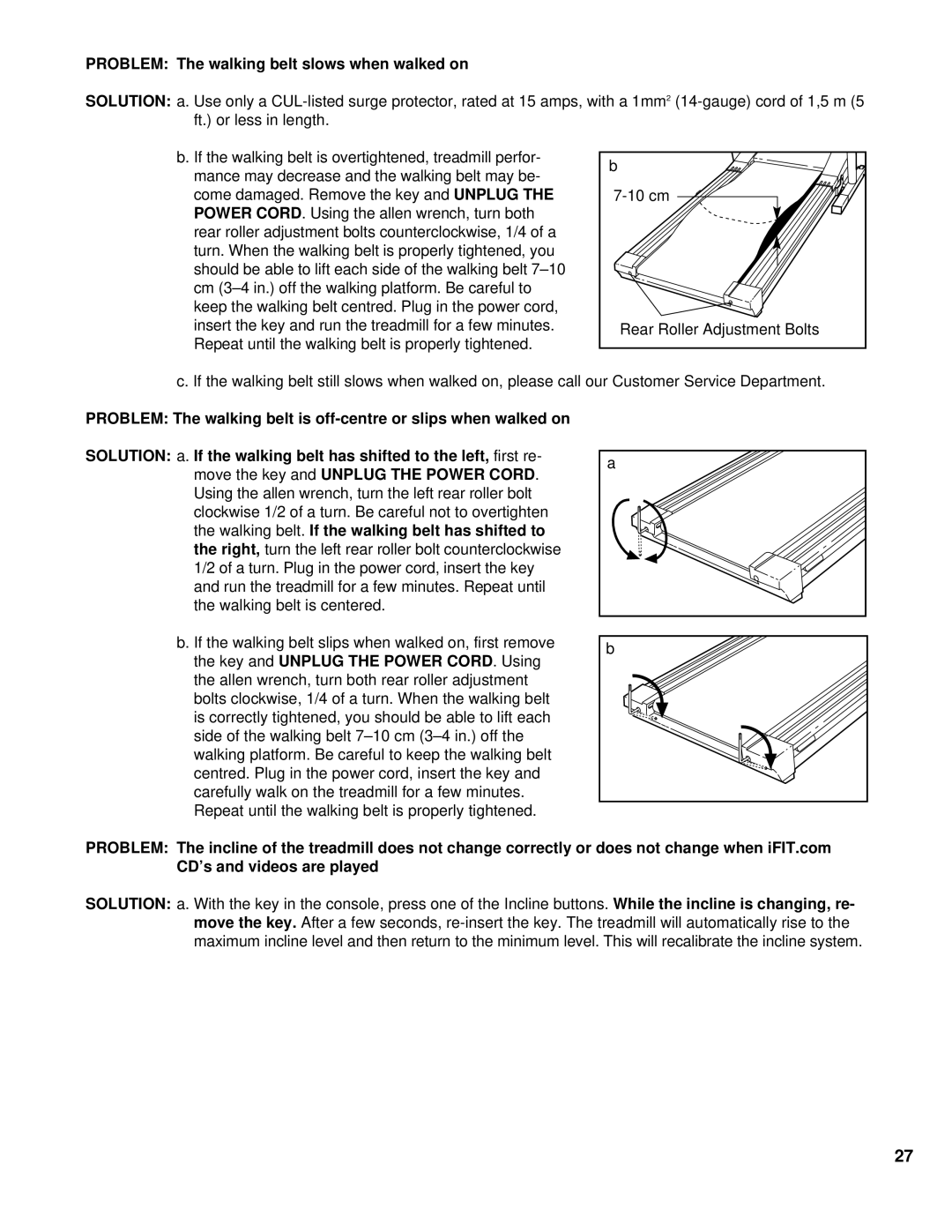 NordicTrack NCTL15991 user manual Problem The walking belt slows when walked on, Unplug the Power Cord, Move the key 