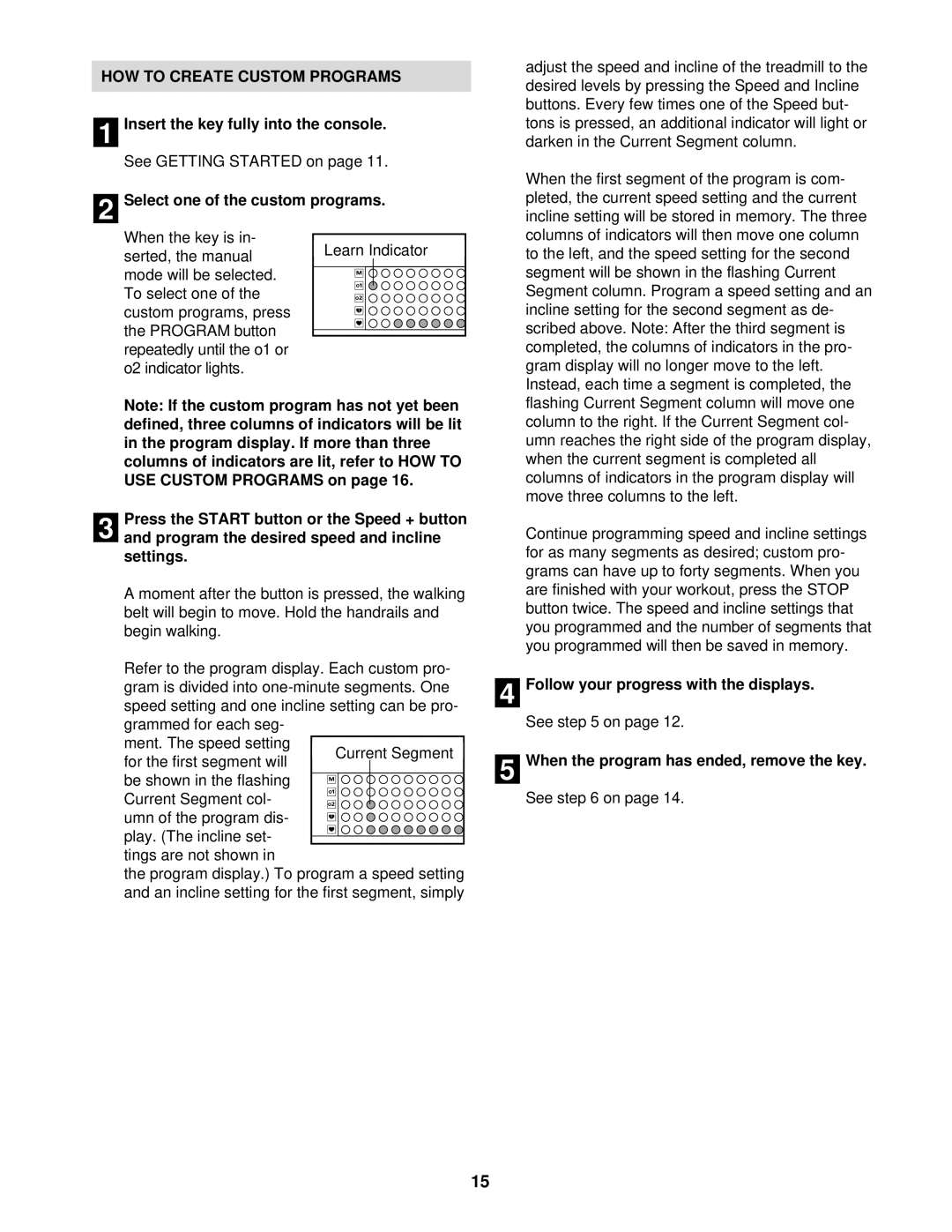 NordicTrack NETL15520 manual HOW to Create Custom Programs, Select one of the custom programs 