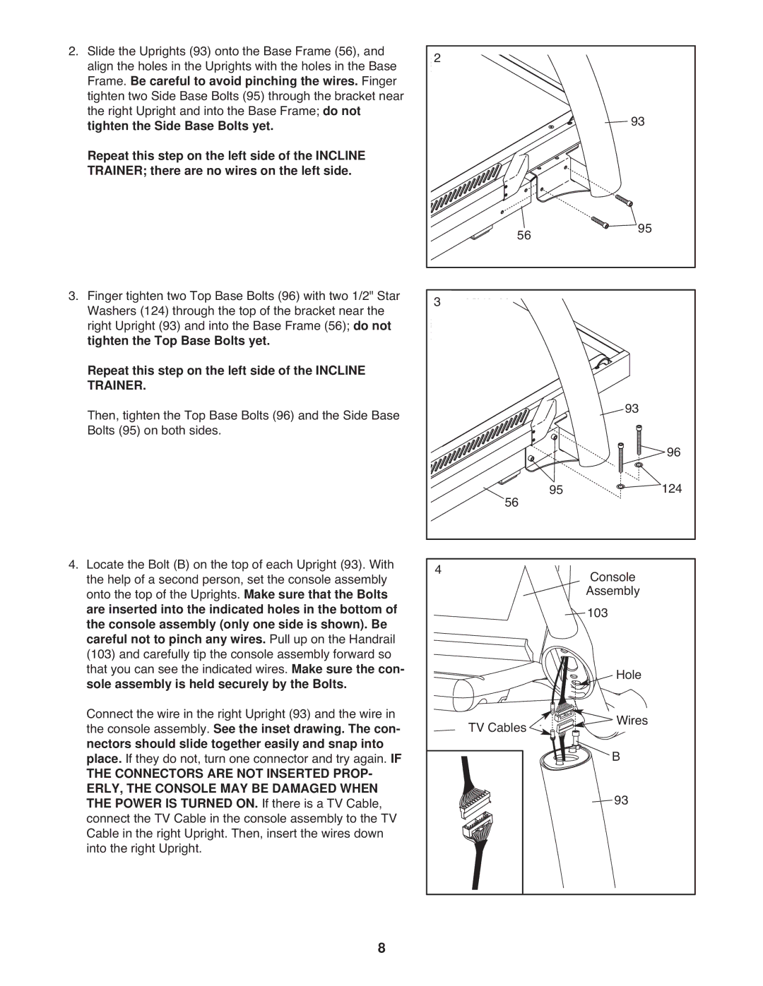 NordicTrack None Frame. Be careful to avoid pinching the wires. Finger, Sole assembly is held securely by the Bolts 