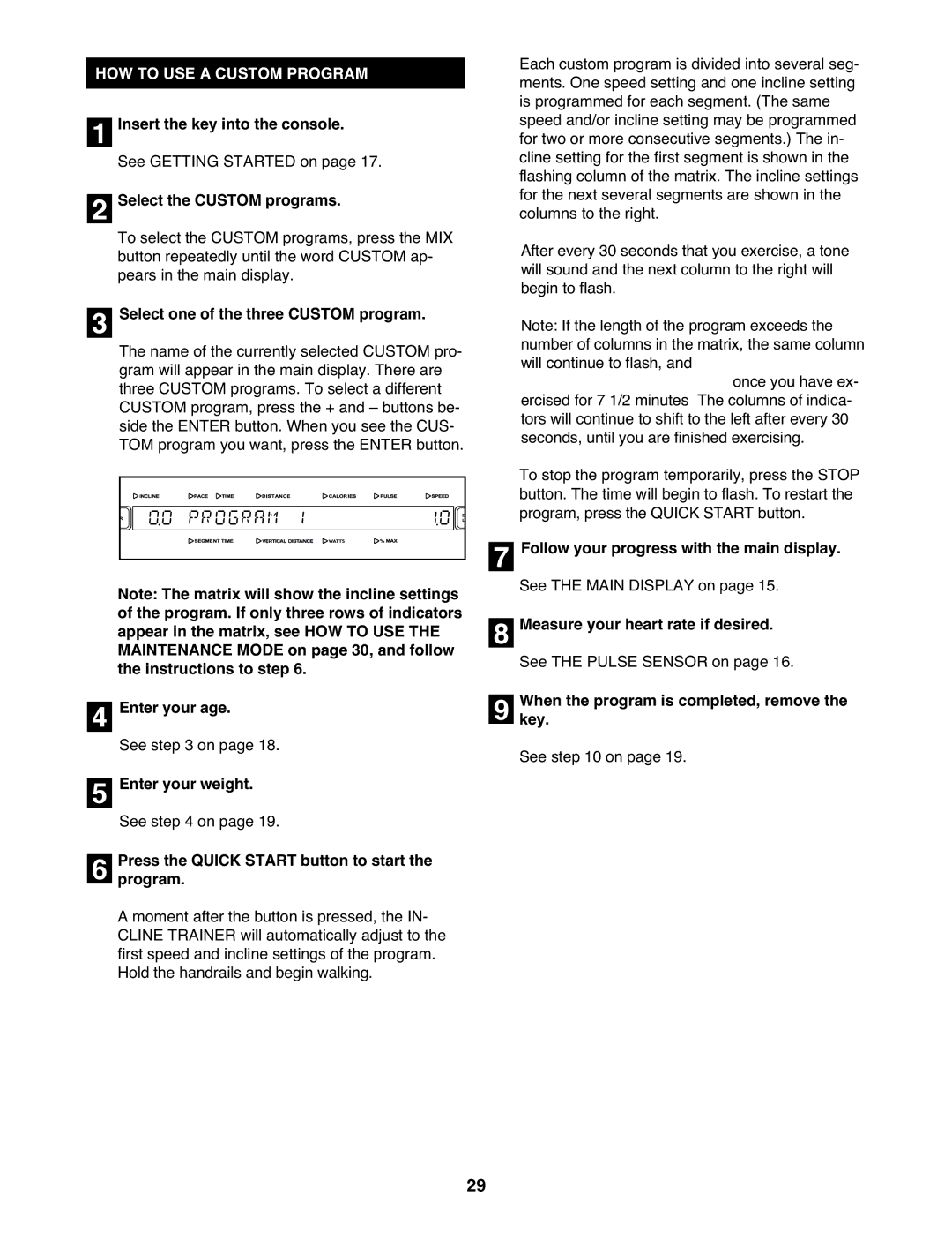 NordicTrack None HOW to USE a Custom Program, Select the Custom programs, Select one of the three Custom program 