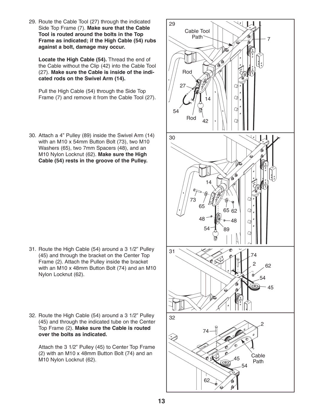 NordicTrack NTB49030 user manual Side Top Frame 7. Make sure that the Cable, Tool is routed around the bolts in the Top 