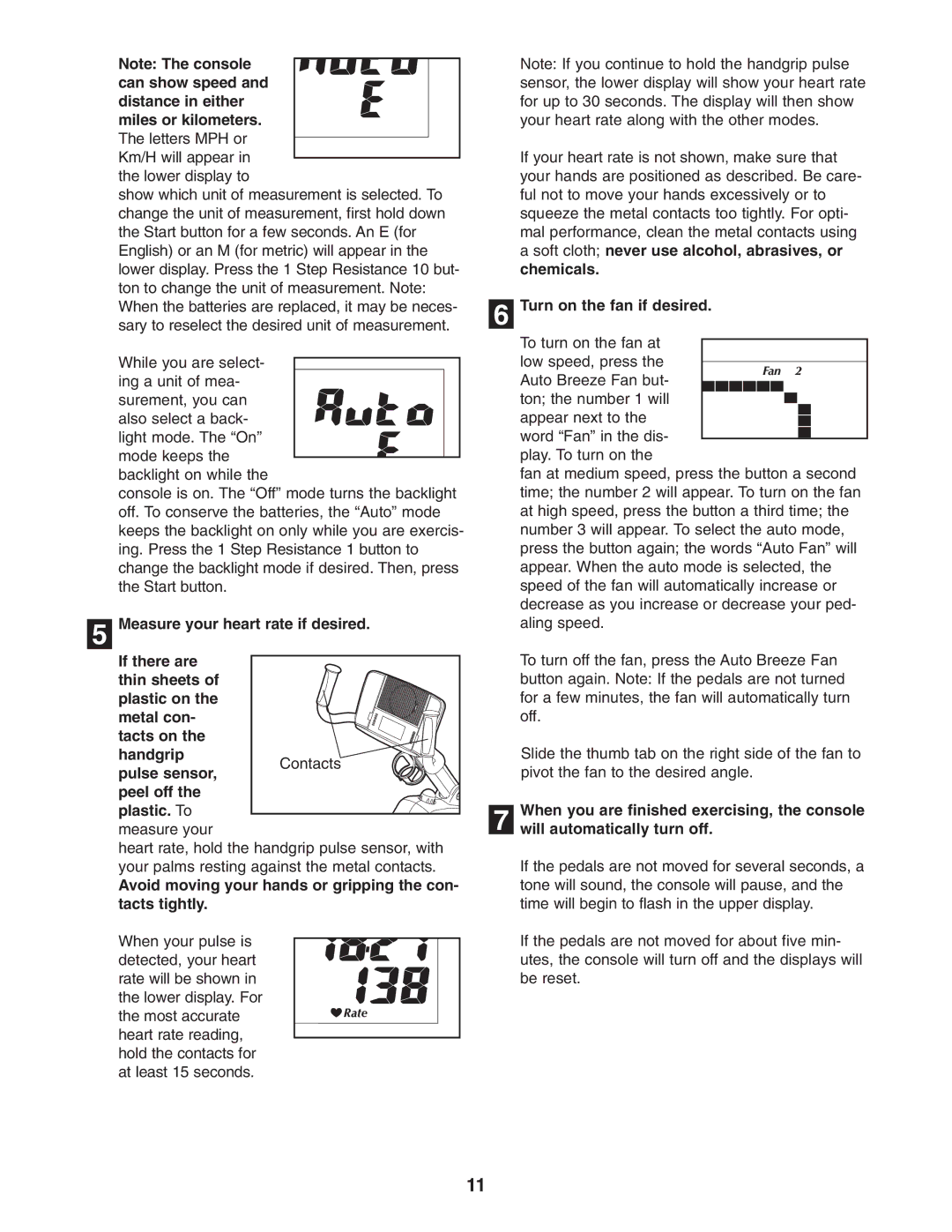 NordicTrack NTC4015.0 user manual Avoid moving your hands or gripping the con- tacts tightly, Turn on the fan if desired 