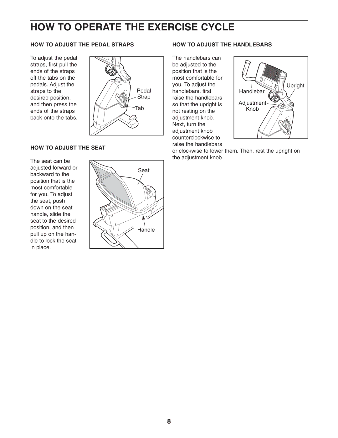 NordicTrack NTC4015.0 HOW to Operate the Exercise Cycle, HOW to Adjust the Pedal Straps HOW to Adjust the Handlebars 