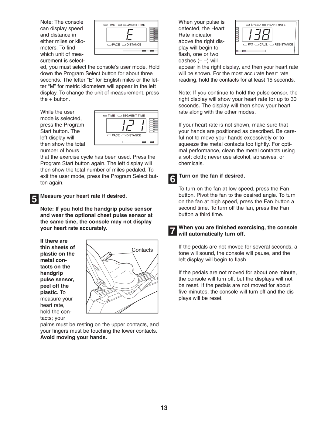 NordicTrack NTC69020 user manual Avoid moving your hands, Turn on the fan if desired 