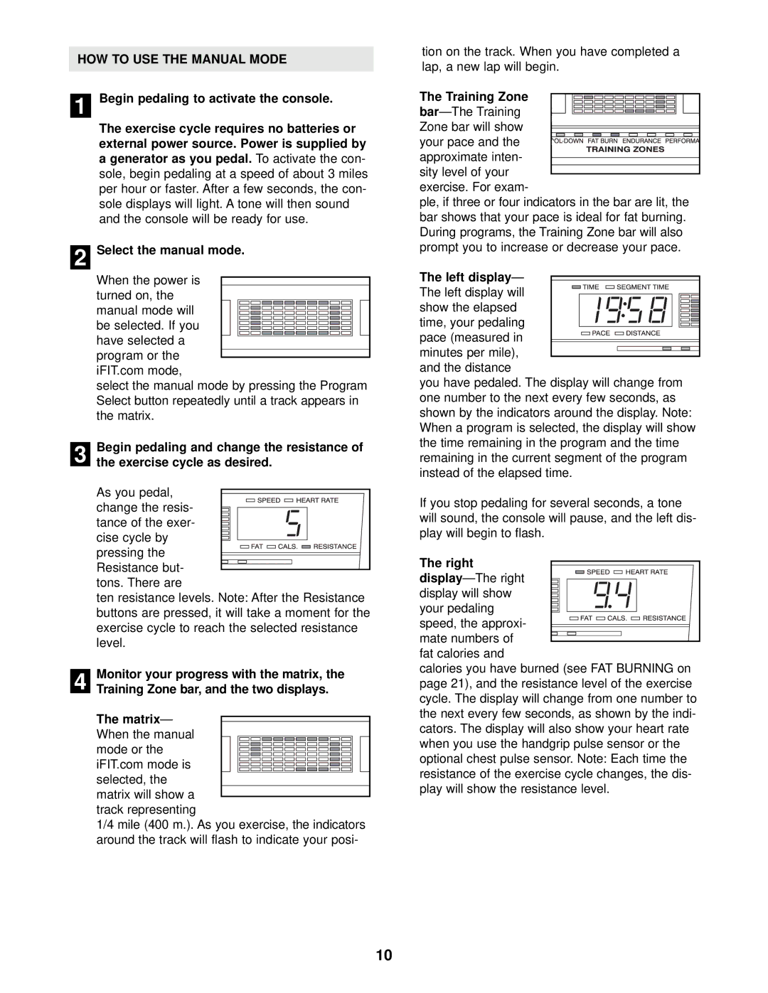 NordicTrack NTCCC59021 user manual HOW to USE the Manual Mode, Left display, Right 