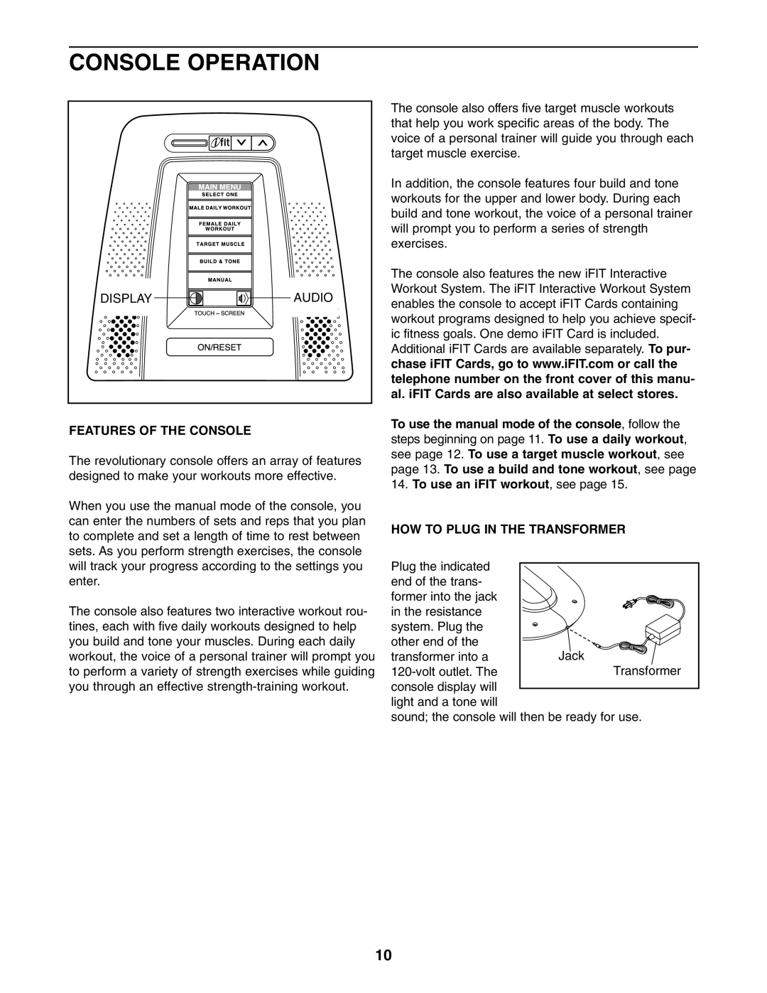 NordicTrack NTCCSY9897.0 user manual Console Operation, Features of the Console, HOW to Plug in the Transformer 