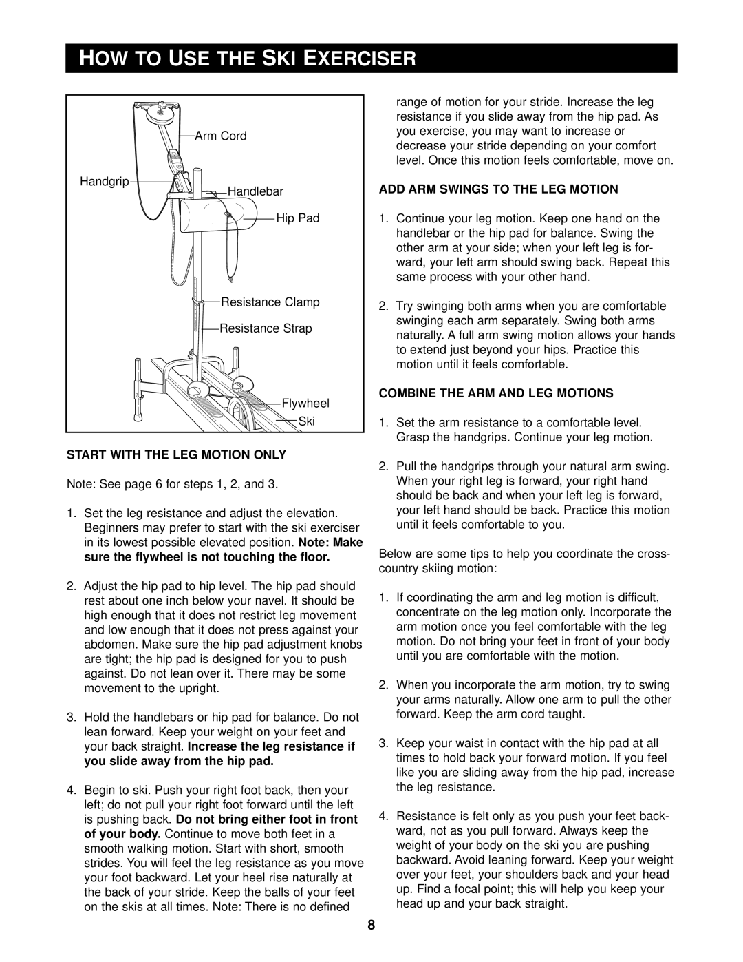 NordicTrack NTCCXC80180 HOW to U SE the S KI E Xerciser, Start with the LEG Motion only, You slide away from the hip pad 