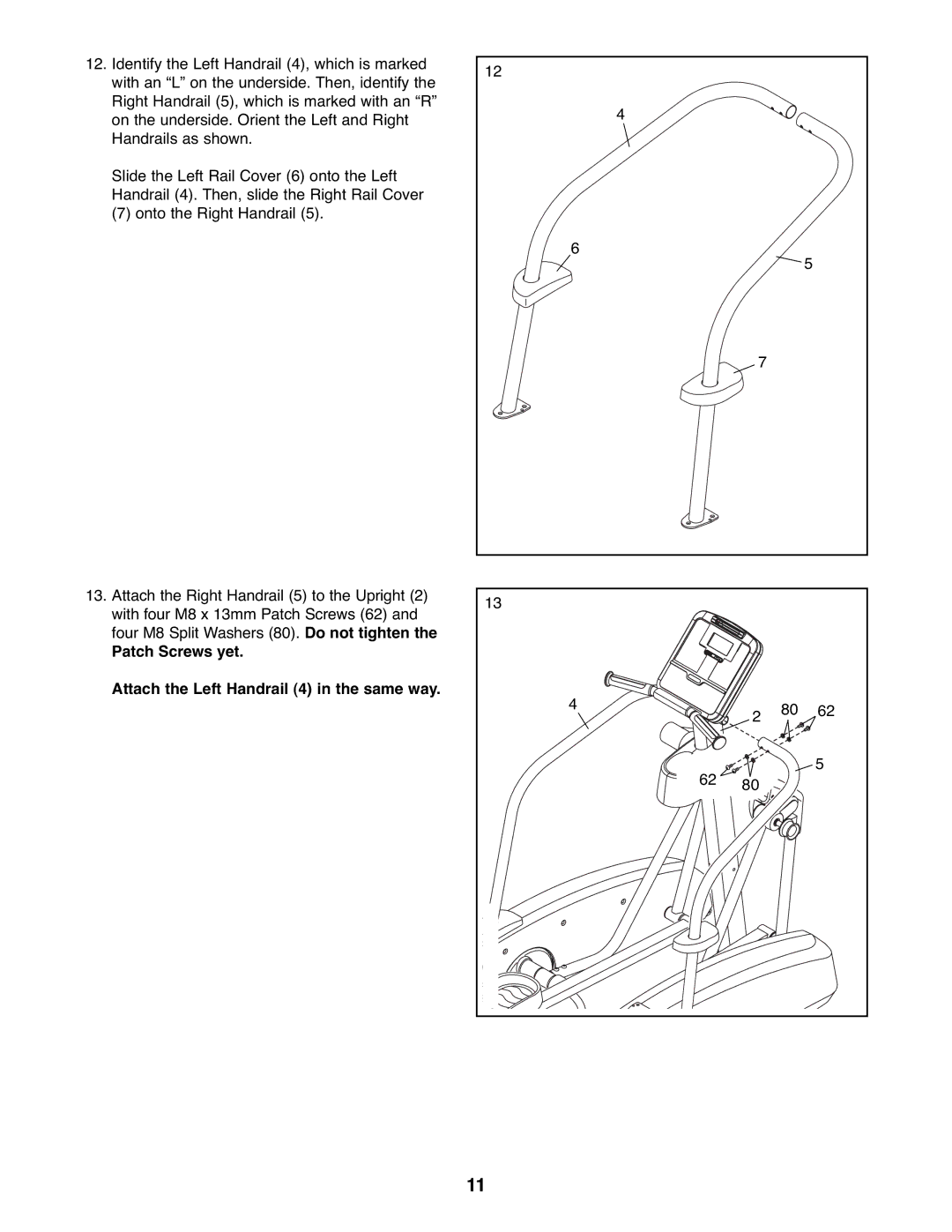 NordicTrack NTCW90907.0 user manual Patch Screws yet Attach the Left Handrail 4 in the same way 